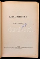 Kriminalisztika. Általános Rész. Szerk.: Dr. Garamvölgyi Vilmos, Dr. Viski László. Bp., 1961, Belügyminisztérium Tanulmá - Zonder Classificatie