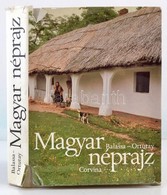 Balassa Iván-Ortutay Gyula: Magyar Néprajz. Bp., 1979. Corvina. Egészvászon Kötésben, Szakadt Papír Védőborítóval. - Unclassified