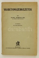 Dr. Neményi Pál: Vasbetonszerkezetek. Bp.,é.n., Athenaeum, 312 P.+10 T. Kiadói Papírkötés. - Unclassified