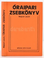 Magyar László: Óraipari Zsebkönyv. Bp., 1979, Műszaki Könyvkiadó. Kiadói Egészvászon-kötés. Szép állapotban. - Zonder Classificatie