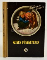 Heller Andor, Vámos László: Színes Fényképezés. Bp. 1956, Műszaki Könyvkiadó. Kiadói Félvászon-kötés, Számos Illusztráci - Zonder Classificatie