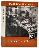 Werner Cermak: Szitanyomtatás. Ipari Szakkönyvtár. Bp.,1979, Műszaki. Kiadói Kartonált Papírkötés. - Zonder Classificatie