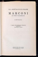 B. L. Jacot, D. M. B. Collier: Marconi Az éter Varázslója. A Magyar Rádió Fejlődésének Történetével Kiegészítette Zakari - Unclassified