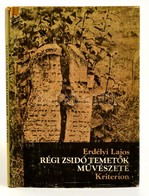 Erdélyi Lajos: Régi Zsidó Temetők Művészete. Bukarest, 1980. Kriterion. Kopottas Védőborítóval - Zonder Classificatie