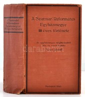 Sipos József: A Szatmári Református Egyházmegye 40 éves Története. A Sipos József életére és Működésére Vonatkozó Részt  - Zonder Classificatie