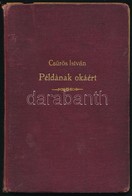 Példának Okáért. Szerk.: Csűrös István. Bp.,1925, Soli Deo Gloria. Kiadói Aranyozott Egészvászon-kötés, Kopottas Borítóv - Zonder Classificatie