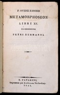 P. Ovidii Nasonis Metamorphoseon Libri XV. Ex Recensione Petri Burmanni. Sárospatak, 1845, Nádaskay András. Kiadói Papír - Unclassified