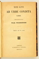 Titus Livius: Ab Urbe Condita Libri. Pars II. Lib. VII-XXIII. Kötet. Szerk.: Wilhelm Weissenborn. Lipsiae (Leipzig), 189 - Unclassified