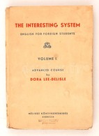 Dora Lee-Delisle: The Interesting System: English For Foreign Students. Bp.,  1946, Méliusz. Kiadói Papírkötésben, Jó ál - Zonder Classificatie