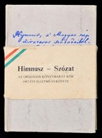 Himnusz- Szózat.: 
Kölcsey Ferenc-Erkel Ferenc: Himnusz. A Gondolattól A Világhírig. Összeállította és Szerkesztete Radó - Unclassified