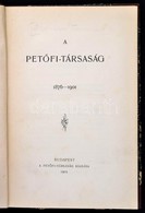 A Petőfi Társaság 1876-1901. Bp., 1902. Petőfi Társaság. 74p. Korabeli Félvászon Kötésben. - Zonder Classificatie