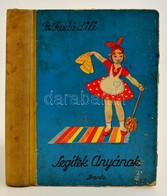 B Radó Lili: Segítek Anyának. Mulattató és Hasznos Könyv A Háztartás és Konyha Titkairól 10-14 éves Kislányok Számára. R - Zonder Classificatie