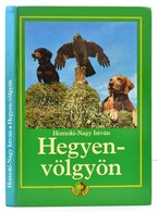 Homoki-Nagy István: Hegyen-völgyön. H.n., é.n., Homoki-Nagy István Bérkilövő Vadásztársaság. Kiadói Kartonált Kötés, Kép - Unclassified