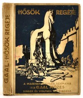 Gaal Mózes: Hősök Regéje. Első Rész: Achilles Haragja. Második Rész: A Bujdosó Király. Egy Kötetben. Mühlbeck Károly Raj - Zonder Classificatie