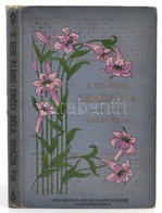 Bisi Albini, Sofia: Grazia Fia
Olaszból Fordította Erődi Béla. Bp., 1903. Lampel R. 196 L. 1 Sztl.lev. Kiadói, Festett,  - Unclassified