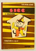 Kálmán Jenő: Sicc A Cirkuszban. Tankó Béla Rajzaival. Bp., é.n., Minerva. Kiadói Félvászon-kötés, Kopott Borítóval, Az E - Zonder Classificatie