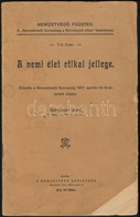 Sebestyén Jenő: A Nemi élet Etikai Jellege. Előadta A Nemzetvédő Szövetség 1917. április Hó 13.-án Tartott ülésen. Nemze - Unclassified