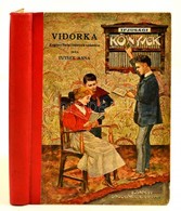 Tutsek Anna: Vidorka. Regény Fiatal Leányok Számára. Ifjusági Könyvek. Bp., 1916, Singer és Wolfner. Harmadik Kiadás. Ki - Zonder Classificatie