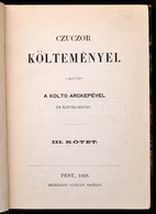 Czuczor [Gergely] Költeményei. I. és III. Kötet. Pest, 1858, Heckenast, 226+VIII+4+227 P. Átkötött Félvászon-kötés, Az I - Zonder Classificatie