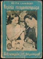 Reita Lambert: Virginia Menyasszonysága. Fordította Moharné Dobó Éva. Félpengős Regények. Bp., é.n., Palladis. Kiadói Pa - Zonder Classificatie