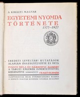 Iványi Béla-Gárdonyi Albert-Czakó Elemér: A Királyi Magyar Egyetemi Nyomda Története 1577-1927. Bp., 1927, Királyi Magya - Unclassified