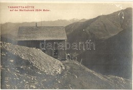 * T1/T2 1911 Marltschneid (Südtirol), Tabarettahütte / Rifugio / Rest House. Photo (typographically Slipped) (Rb) - Zonder Classificatie