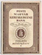 ~1946. 'Pesti Magyar Kereskedelmi Bank' Takarék Betétkönyve, Kitöltött Oldalakkal, Bélyegzésekkel. - Zonder Classificatie