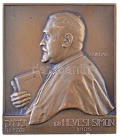 Csillag István (1881-1968) 1925. 'Dr. Hevesi Simon' Br Plakett (152,64g/61,5x70,5mm) T:2 Ph. / Hungary 1925. 'Simon Heve - Zonder Classificatie