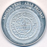 DN 'A Magyar Nemzet Pénzérméi - Magyar Pénz - Arab Felirat 1172-1196' Ag Emlékérem (10,28g/0.999/35mm) T:1(PP) - Zonder Classificatie