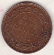 Canada . 1 Cent 1915  . George V . Cuivre - Canada