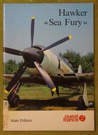 Hawker "Sea Fury" - Par Alain Pelletier - Editions Ouest France - Flugzeuge