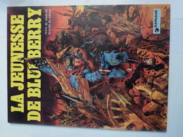 BD  --- LA JEUNESSE DE BLUEBERRY   En édition Originale - Blueberry