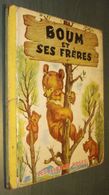 Coll. ALBUMS ROSES : Boum Et Ses Frères //Pierre Probst - Mai 1954 - Hachette