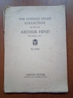 POSTAGE STAMP COLLECTION Of The Late ARTHUR HIND Of Utica, N. Y. UNITED STATES 72 Plates Vol. 1933 - Filatelia E Historia De Correos