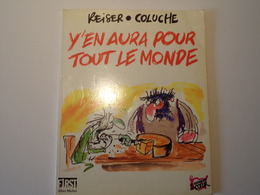 Y'en Aura Pour Tout Le Monde Reiser . Coluche , 1989 , 63 Pages - Reiser