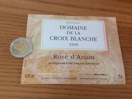 Etiquette De Vin «Rosé D’Anjou - DOMAINE DE LA CROIX BLANCHE - BRIGNÉ/LAYON (49)» 1995 - Rosés