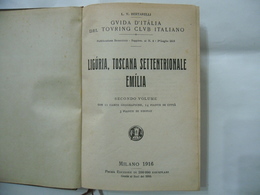 GUIDA D'ITALIA TOURING CLUB ITALIANO LIGURIA TOSCANA SETTENTRIONALE . EMILIA 1916 VOLUME II. - Toursim & Travels