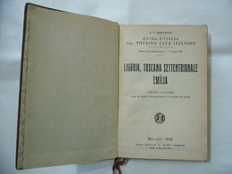 GUIDA D'ITALIA TOURING CLUB ITALIANO LIGURIA TOSCANA SETTENTRIONALE EMILIA  1916 PRIMO VOLUME - Tourisme, Voyages