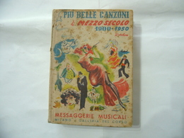 MESSAGGERIE MUSICALI LE PIU BELLE CANZONI DI MEZZO SECOLO 1900-1950 SECONDO VOLUME - Musique