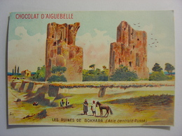 CHROMO CARTE - CHOCOLAT D'AIGUEBELLE - RUINES DE BOKHARA ASIE CENTRALE RUSSIE - 10X7 MONUMENT MONUMENTS DIDACTIQUE 1900 - Aiguebelle