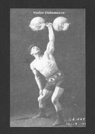 SPORTS - HALTÉROPHILIE - VICTOR DELAMARRE (1888 - 1955)  RECORD DE 309½ - SPECTACLES DE TOURS DE FORCE - Halterofilia