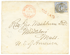 770 "TOO LATE" : 1882 GB 2 1/2d Canc. C + BRITISH POST OFFICE CONSTANTINOPLE Red + TOO-LATE (scarce) On Envelope To USA. - Other & Unclassified