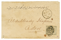 771 "SUEZ" : 1873 GB 6d Canc. B02 + SUEZ On Envelope To ADEN. Verso, ADEN STEAMER POINT. Vf. - Sonstige & Ohne Zuordnung