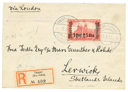 841 1911 1P25c Canc. TANGER(Marakko) ** (rare Type Arge N°10) On REGISTERED Envelope To LERWICK SHETLANDS ISLANDS. Super - Other & Unclassified