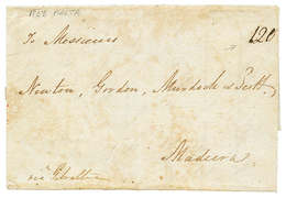 1078 "MALTA To MADEIRA" : 1813 "120" Tax Marking On Entire Letter (Disinfected Vinegar) From MALTA Via GIBRALTAR To MADE - Autres & Non Classés