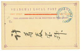 1127 CHINA - LOCAL POST : 1892 Blue Cds SHANGHAI LOCAL POST On Card Postal Stationery Overprint ONE CENT . Scarce. Super - Autres & Non Classés