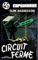 Slim Harrisson - Circuit Fermé - Éditions Grand Damier " Espionnage " N° 45 - ( 1957 ) . - Andere & Zonder Classificatie