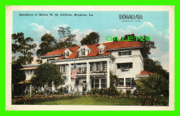 BOGALUSA, LA - RESIDENCE OF MAYER W. H. SULLIVAN - - Andere & Zonder Classificatie