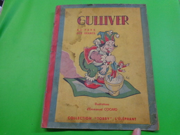 GULLIVER AU PAYS DES GEANTS De SWIFT, Illustrations D'Emmanuel COCARD Collection TOBBY L'Eléphant De 1954? (Numéro D'obj - Sprookjes