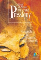 INDRE ET LOIRE  37   LE GRAND PRESSIGNY  EXPOSITION "REGARDS SUR LA PREHISTOIRE EN TOURAINE"  PUBLICITE - Le Grand-Pressigny